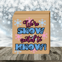 Load image into Gallery viewer, We&#39;re Snow Excited to Know! Gender Reveal Box