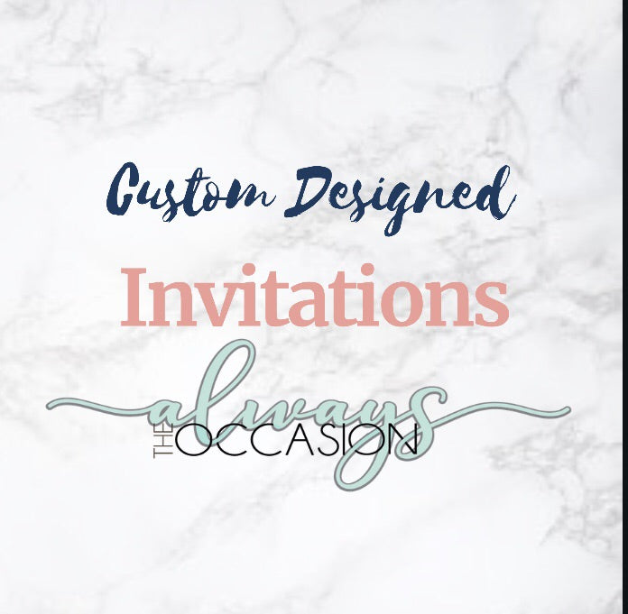 Custom designed Invitations