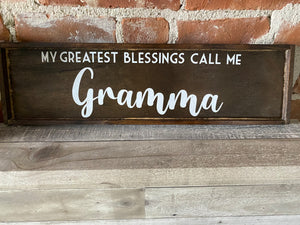 My greatest blessings call me .... sign