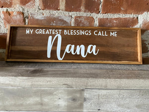 My greatest blessings call me .... sign